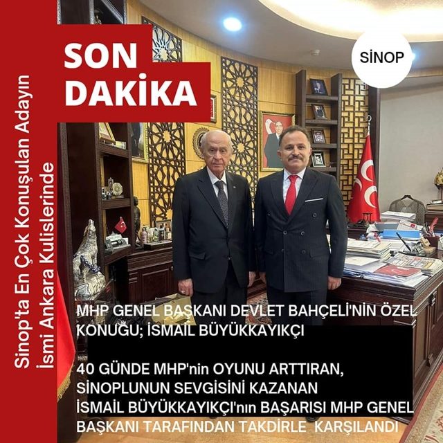 BÜYÜKKAYIKÇI: BUGÜN ANKARA'DA GENEL BAŞKANIMIZIN TAKDİRLERİYLE KARŞILANDIM! MHP Genel Başkanı