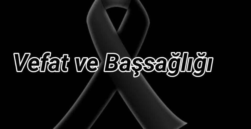Emine Elmacı Vefat Etti İtfaiyeden emekli merhum Veysel Elmacının eşi
