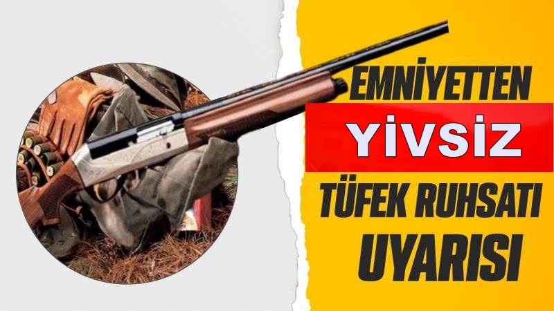 Boyabat İlçe Emniyet Müdürlüğü, yivsiz tüfek ruhsatnamelerinin 1 Eylül tarihine