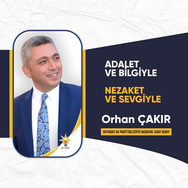 Ak Parti Boyabat Belediye Başkan Aday Adayı Orhan Çakır