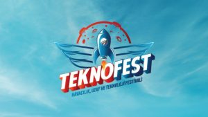 Dünyanın en büyük uzay, havacılık ve teknoloji festivali TEKNOFEST, bu