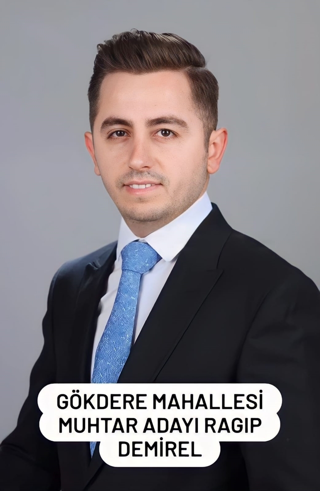 Gökdere Mahallesi Muhtar Adayı Ragıp Demirel 2 Gökdere Mahallesi Muhtar Adayı Ragıp Demirel