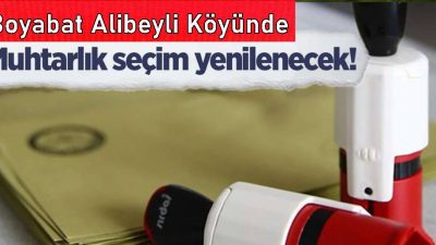 Boyabat Alibeyli Köyü, 3. kez muhtarlık ve ihtiyar meclisi üyeliği