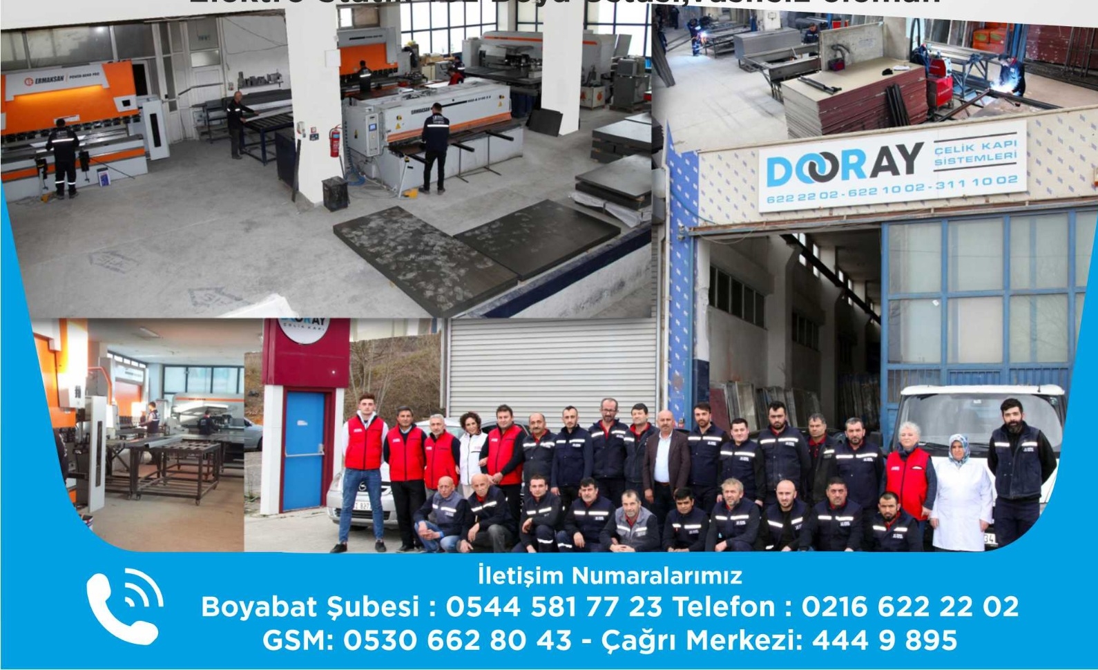 İstanbul Samandıra ve Sancaktepe'deki yangın kapı imalatı yapan fabrikamızda, 6