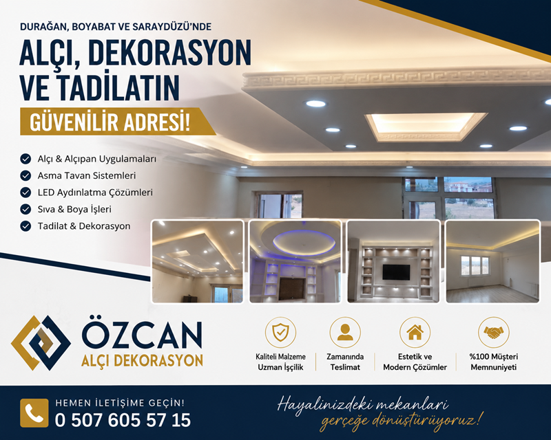 Durağan, Boyabat ve Saraydüzü’nde Alçı, Dekorasyon ve Tadilatın Güvenilir Adresi Özcan Alçı Dekorasyon-SARAYDÜZÜ