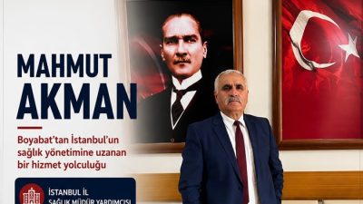 Mahmut Akman, Sinop’un Boyabat ilçesinden yetişerek İstanbul sağlık teşkilatında yöneticilik