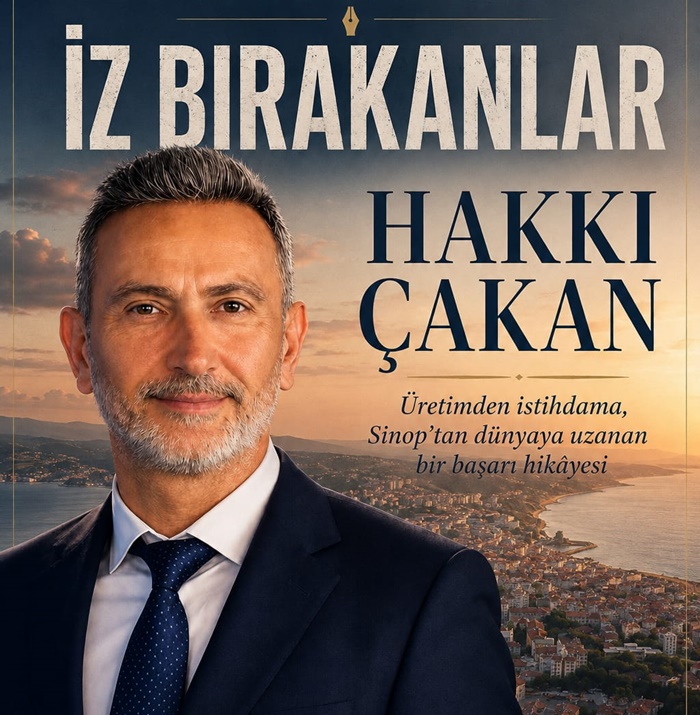 SİNOP’UN GELECEĞİNE İMZA ATANLAR İZ BIRAKANLAR | HAKKI ÇAKAN 1 SİNOP’UN GELECEĞİNE İMZA ATANLAR İZ BIRAKANLAR | HAKKI ÇAKAN