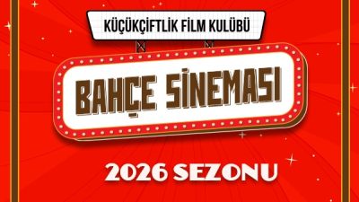 KüçükÇiftlik Bahçe Sineması 2026 Sezonu Başlıyor: İşte 9-15 Eylül Film