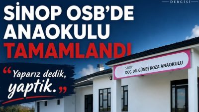 Sinop Organize Sanayi Bölgesi’nde (OSB) yapımı tamamlanan Doç. Dr. Güneş