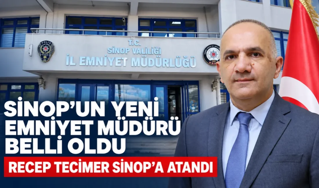 Resmî Gazete'de yayımlanan kararla Sinop İl Emniyet Müdürlüğüne Mardin Emniyet