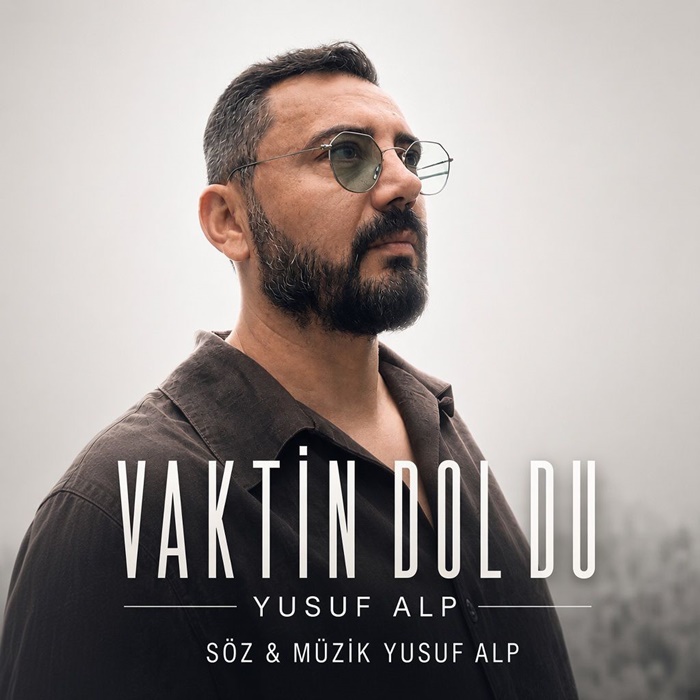 YUSUF ALP’TEN YENİ AYRILIK HİTİ : “VAKTİN DOLDU”!